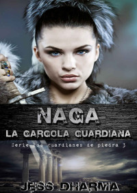 Jess Dharma — Naga la gárgola guardiana