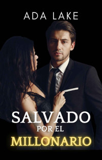 Ada Lake — Salvado Por El Millonario