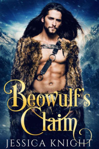 Jessica Knight — Beowulf's Claim (Viking Warriors Book 3)
