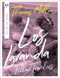 Thomas Mallon — Los Lavanda: Fellow Travelers