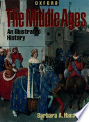 Hanawalt, Barbara A. — The Middle Ages: An Illustrated History