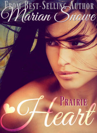 Marian Snowe — Prairie Heart