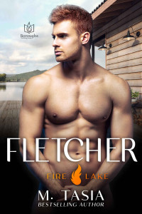 M. Tasia — Fletcher (Fire Lake Book 2)