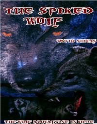 davey2100 — The Spiked Wolf: A Wolf Post Apocalyptic Horror Novel