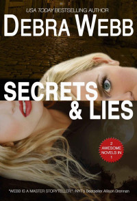 Webb, Debra — Secrets & Lies