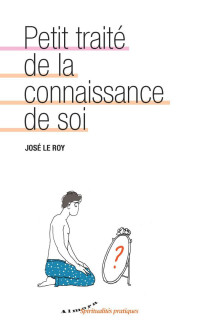 José Le Roy — Petit traité de la connaissance de soi