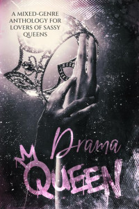 Alessia Ashcroft & K. V. Ankers & Jenn Bullard & Amber Nicole & Bailey Grayson & Jade Thorn & Lm Wilson & Jay Leigh Brown & Sara Hinds & Re Johnson — Drama Queen