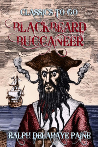 Ralph Delahaye Paine — Blackbeard: Buccaneer