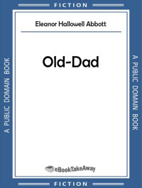 Eleanor Hallowell Abbott — Old-Dad