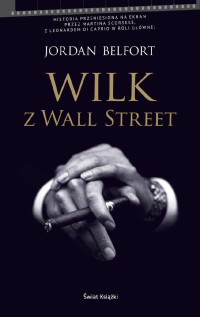 Jordan Belfort — Wilk z Wall Street