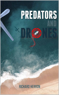 Richard Herron [Herron, Richard] — Predators and Drones