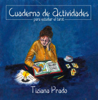 Tiziana Prado — CUADERNO DE ACTIVIDADES - Para estudiar el Tarot-