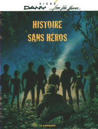 Jean Van Hame & Dany — Histoire Sans Héros T01