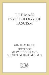 Wilhelm Reich — The Mass Psychology of Fascism: Third Edition