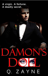 Q. Zayne & Quin Zayne [Zayne, Q.] — Damon's Doll (Billionaire Dark Obsession Book 1)
