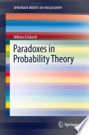 William Eckhardt — Paradoxes in Probability Theory (SpringerBriefs in Philosophy)
