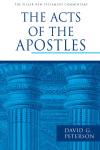 David G. Peterson; — The Acts of the Apostles