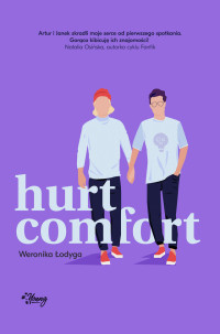 Weronika Łodyga — Hurt/Comfort