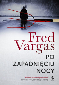 Fred Vargas — Po zapadnięciu nocy