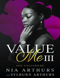 Nia Arthurs — Value Me: Part III