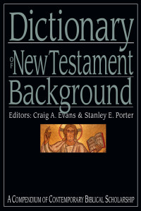 Craig A. Evans, Stanley E. Porter — Dictionary of New Testament Background