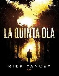 Rick Yancey — La quinta ola / The 5th Wave