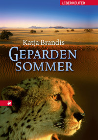 Brandis, Katja — Gepardensommer