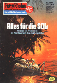 Ewers, H.G. — [Perry Rhodan 1014] • Alles für die SOL