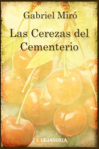Gabriel Miró — Las cerezas del cementerio