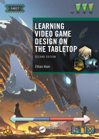 Ethan Ham — Learning Video Game Design on the Tabletop, 2nd Edition