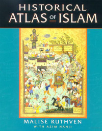 Ruthven — Historical Atlas of Islam (2004)