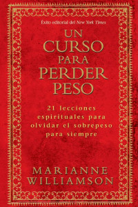 Marianne Williamson — Un Curso Para Perder Peso