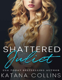 Katana Collins — Shattered Juliet