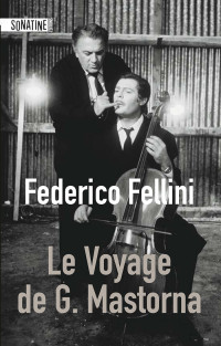Federico Fellini — Le voyage de G. Mastorna