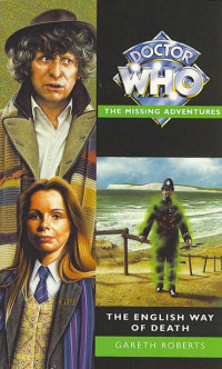 Gareth Roberts — Doctor Who - Missing Adventures - 20 - The English Way of Death