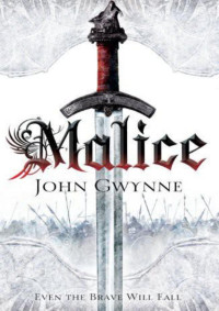 John Gwynne — Malice