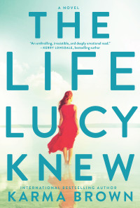 Karma Brown — The Life Lucy Knew