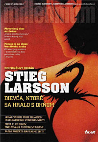 Stieg Larsson — Milenium - 2 - Dievča, ktoré sa hralo s ohňom