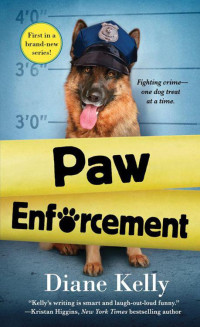 Diane Kelly — Paw enforcement 01- Paw enforcement
