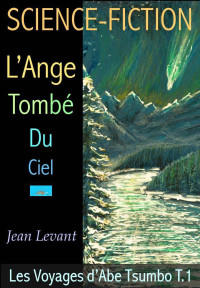 Jean Levant [Levant, Jean] — L'ange tombé du ciel