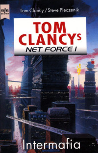 Clancy, Tom & Pieczenik, Steve — Net Force 01 - Intermafia