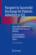 Carole Boulanger, David McWilliams, (eds.) — Passport to Successful Discharge for Patients Admitted to ICU: Meeting Patient Goals of Care, 2nd