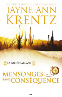 Jayne Ann Krentz — Mensonges sans conséquence, tome 2