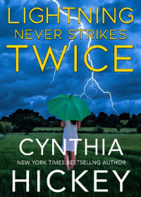 Cynthia Hickey — Lightning Never Strikes Twice (Misty Hollow 04)
