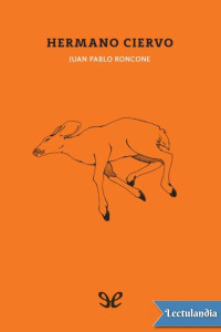 Juan Pablo Roncone — Hermano ciervo