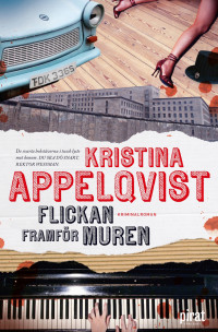 Kristina Appelqvist — Flickan framför muren
