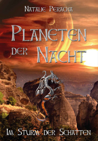 Natalie Peracha — Planeten der Nacht: Im Sturm der Schatten (German Edition)