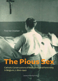 Tine Van Osselaer — The Pious Sex