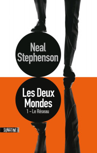Neal Stephenson — Les Deux Mondes