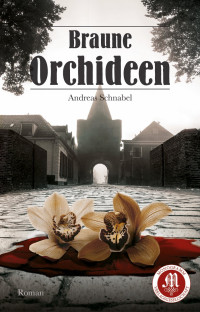 Schnabel, Andreas [Schnabel, Andreas] — Braune Orchideen